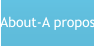 About-A propos